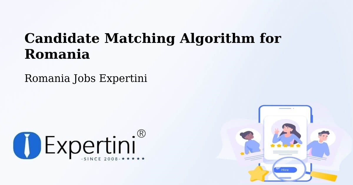 Candidate Matching Algorithm Overview – Vutcani - Romania Jobs Expertini