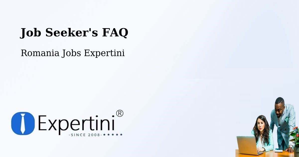 Job Seeker FAQ – Vutcani - Romania Jobs Expertini