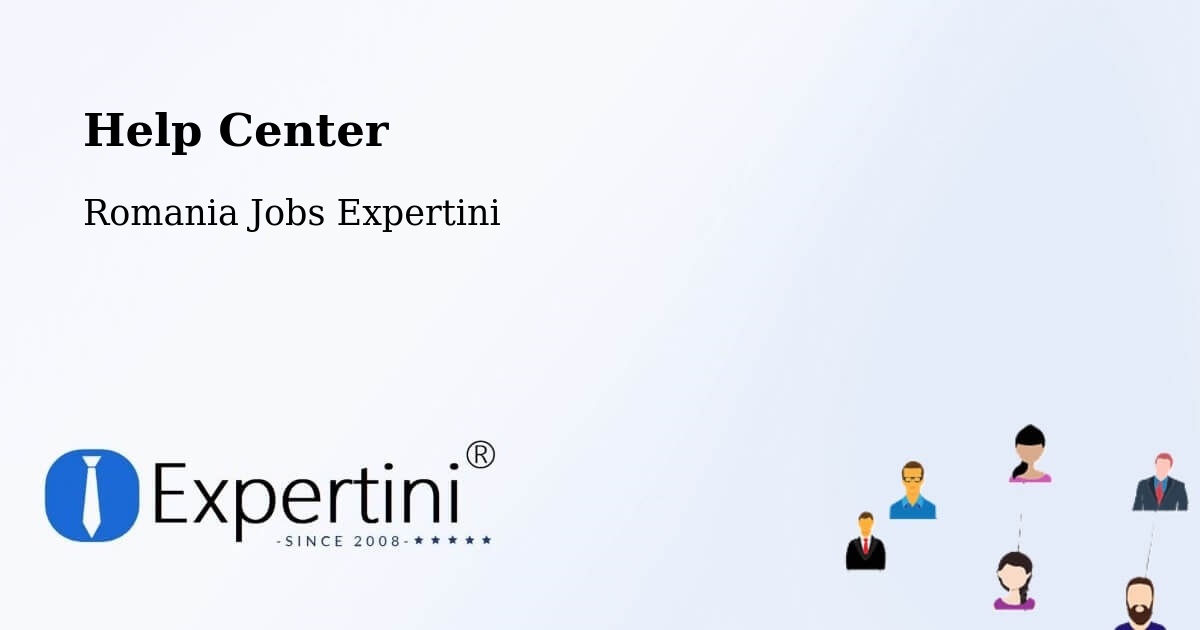 Help Center – Vutcani - Romania Jobs Expertini